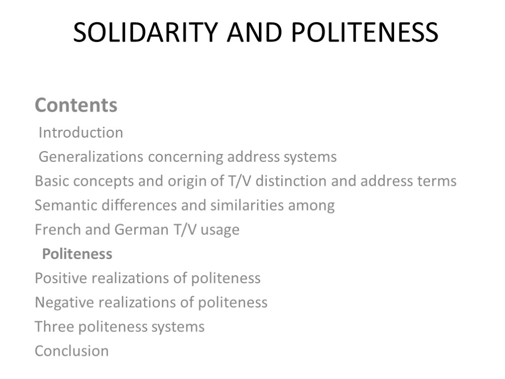 SOLIDARITY AND POLITENESS Contents Introduction Generalizations concerning address systems Basic concepts and origin of